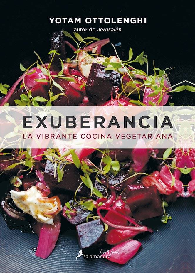 [01] “EXUBERANCIA, la vibrante cocina vegetariana. Yotam Ottolenghi”